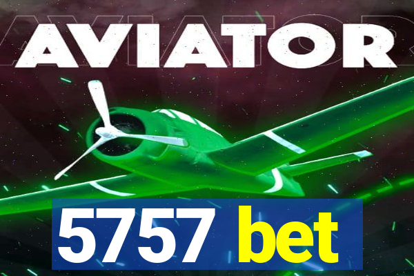 5757 bet