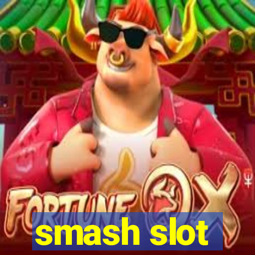 smash slot
