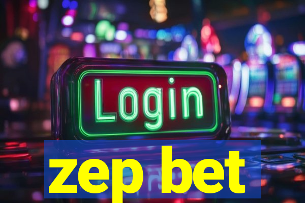 zep bet