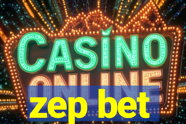 zep bet