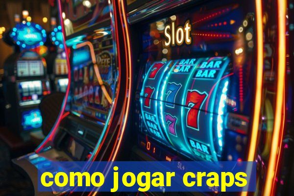 como jogar craps