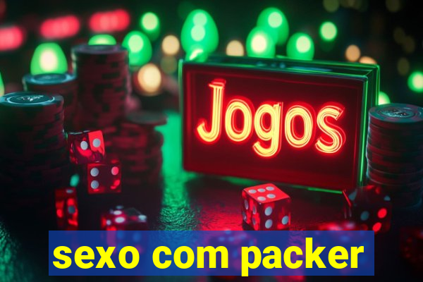 sexo com packer