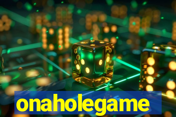 onaholegame