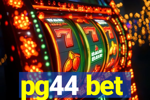 pg44 bet
