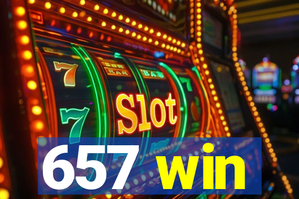 657 win