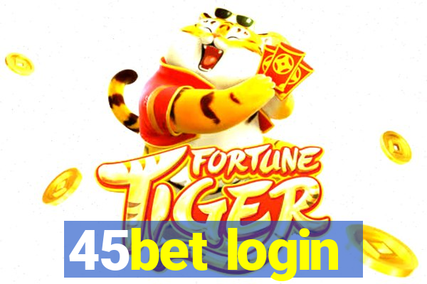 45bet login