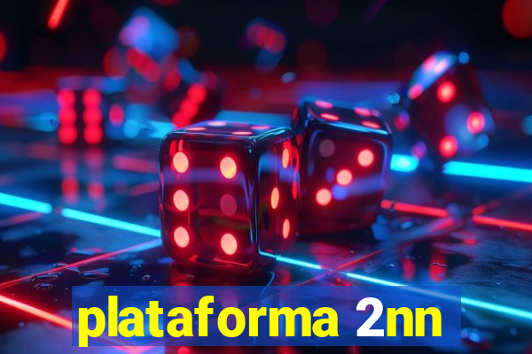 plataforma 2nn