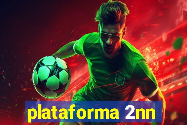 plataforma 2nn