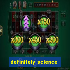 definitely science