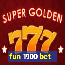 fun 1900 bet