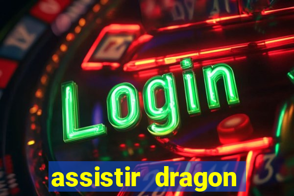 assistir dragon ball super gratis
