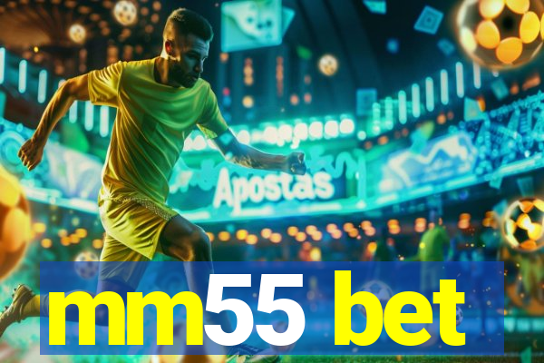 mm55 bet
