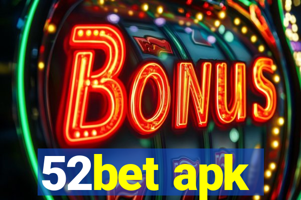 52bet apk