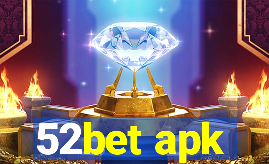 52bet apk