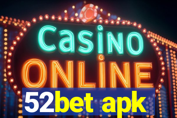52bet apk
