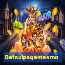 Betsulpagamesmo
