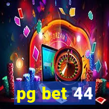 pg bet 44