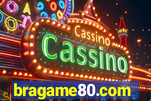 bragame80.com