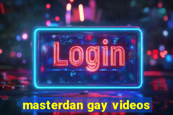 masterdan gay videos