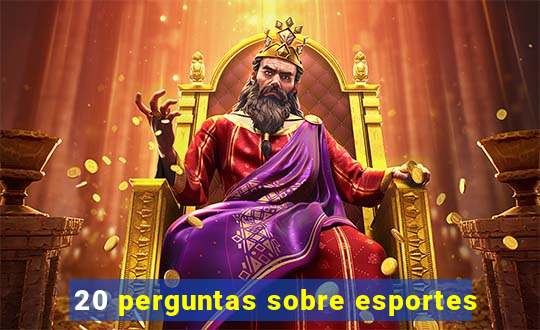 20 perguntas sobre esportes