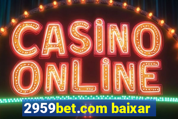 2959bet.com baixar