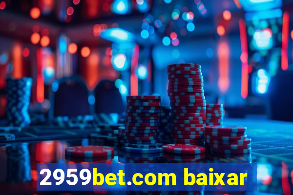 2959bet.com baixar