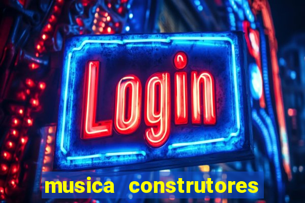 musica construtores do futuro gilvan santos
