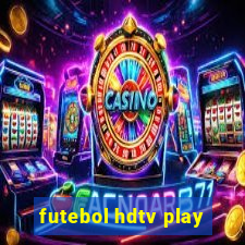 futebol hdtv play