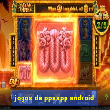 jogos de ppsspp android