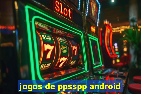 jogos de ppsspp android