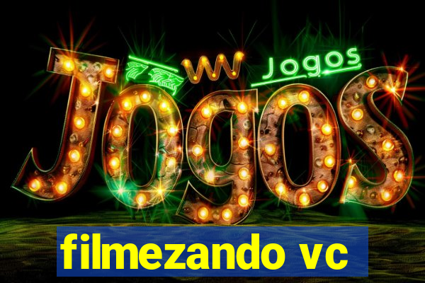 filmezando vc