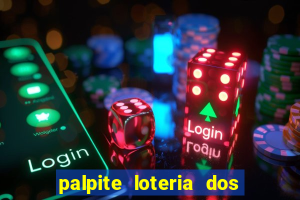 palpite loteria dos sonhos de hoje