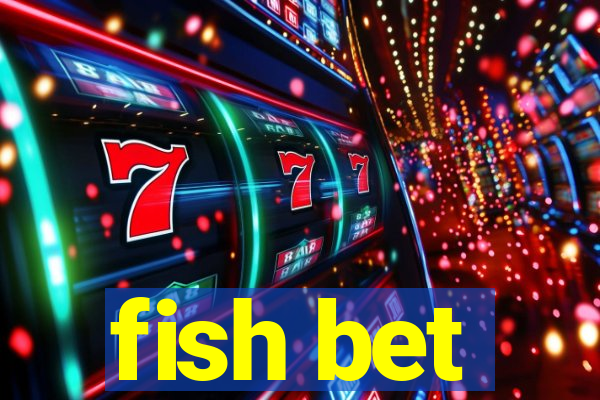 fish bet
