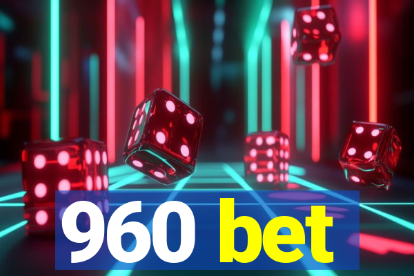 960 bet