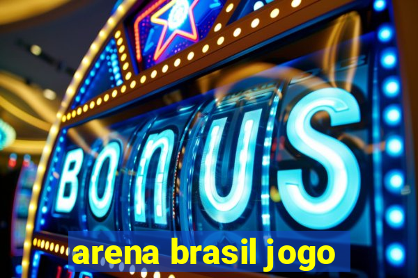 arena brasil jogo