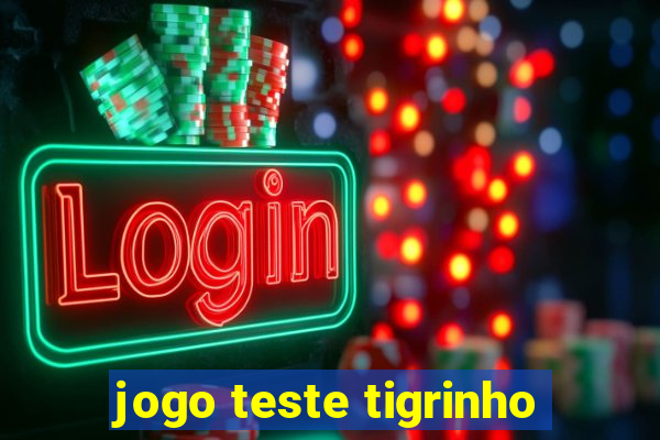 jogo teste tigrinho