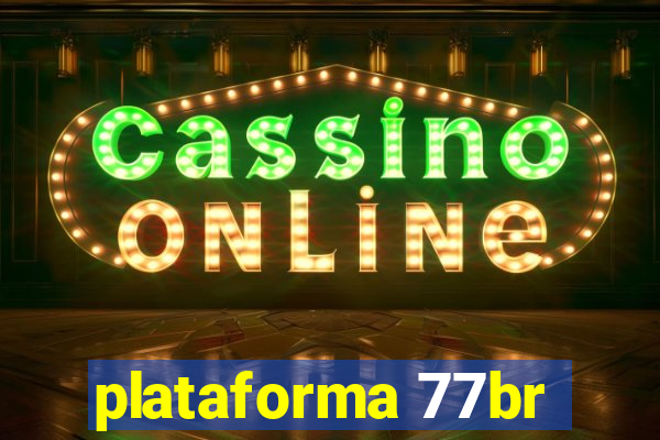 plataforma 77br