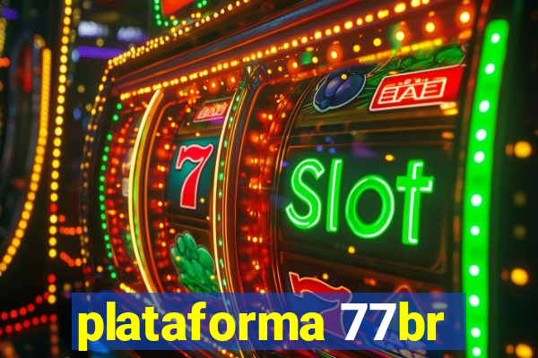 plataforma 77br