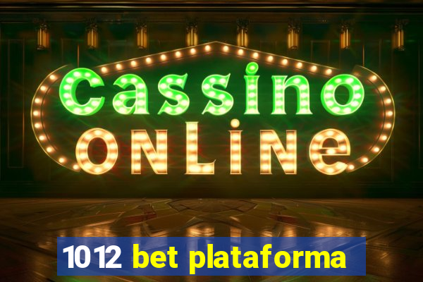 1012 bet plataforma