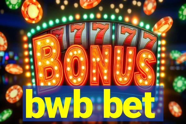 bwb bet