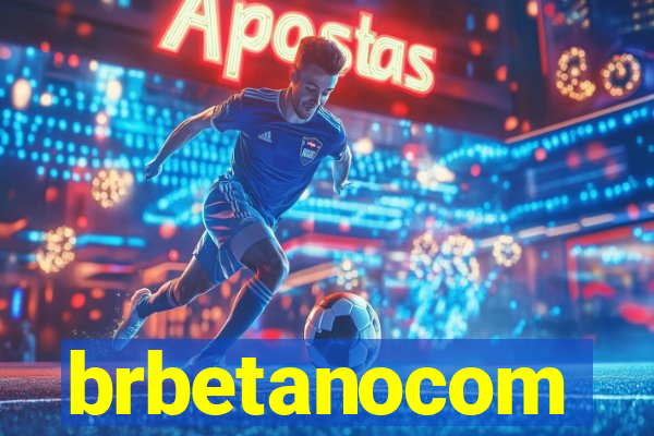 brbetanocom