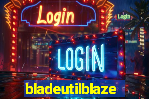 bladeutilblaze