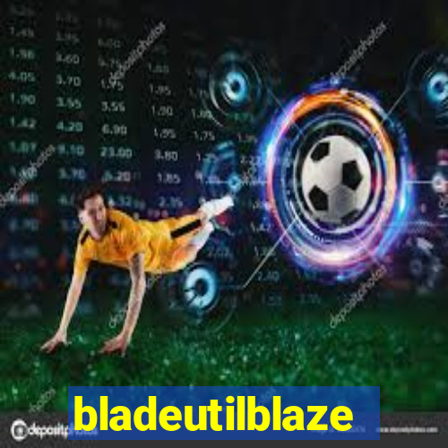 bladeutilblaze