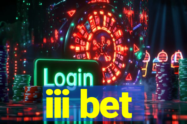 iii bet