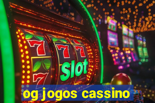 og jogos cassino