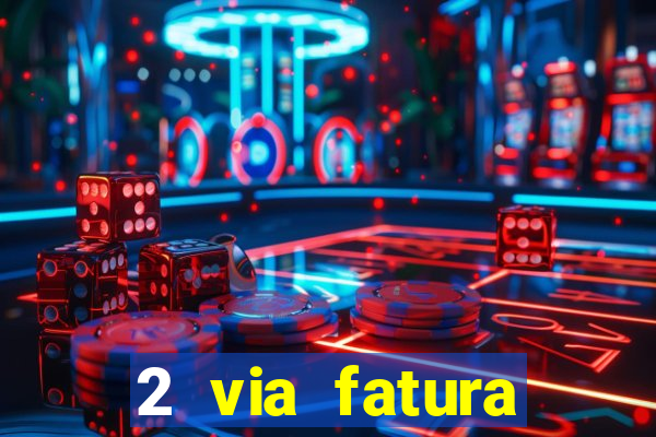 2 via fatura bradescard casas bahia