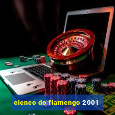 elenco do flamengo 2001