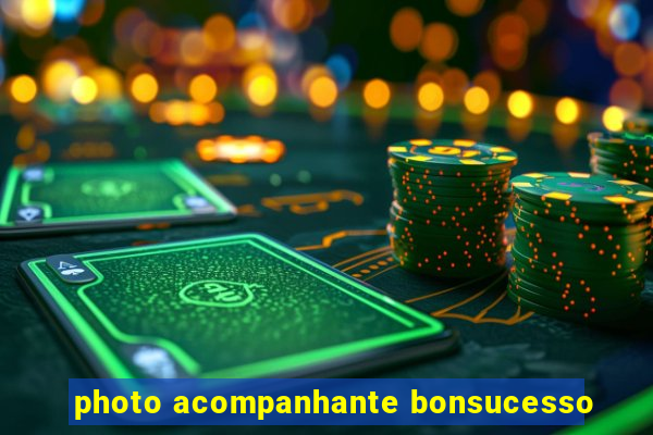 photo acompanhante bonsucesso
