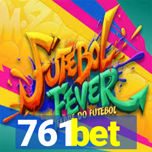 761bet