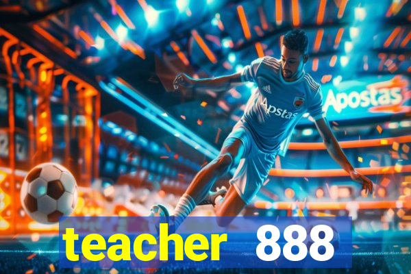 teacher 888 plataforma login